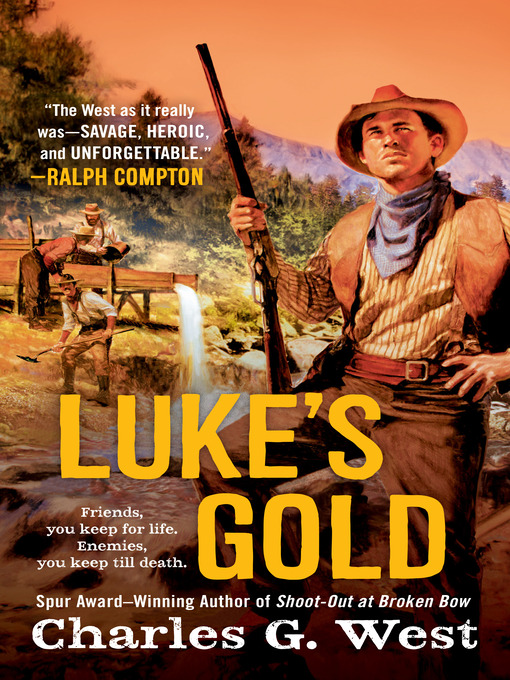 Title details for Luke's Gold by Charles G. West - Available